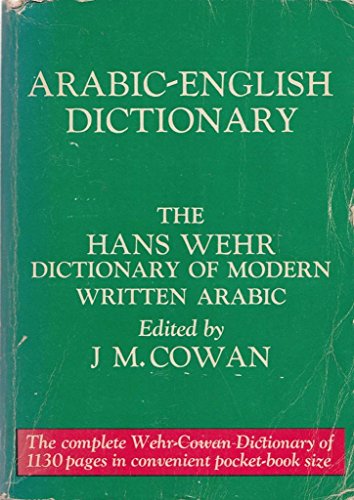 Arabic-English Dictionary: The Hans Wehr Dictionary of Modern Written Arabic
