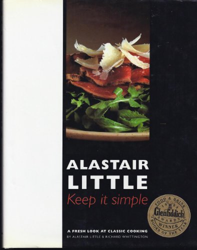 Keep it Simple: A Fresh Look at Classic Cooking