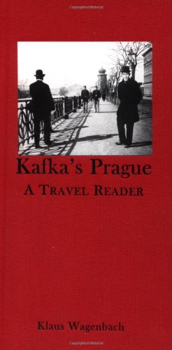 Kafka's Prague: A Travel Reader