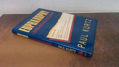 Eupraxophy: Living Without Religion