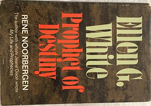 Ellen G. White, Prophet of Destiny