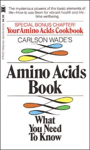 Carlson Wade's Amino Acids Book: What You Need to Know