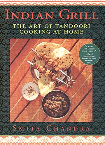 Indian Grill: The Art Of Tandoori Cooking at Home