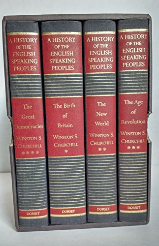 A History of the English-Speaking Peoples: The Birth of Britain / The New World / The Age of Revolution / The Great Democracies