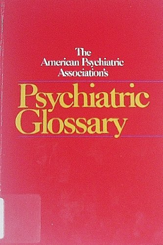 American Psychiatric Association's Psychiatric Glossary