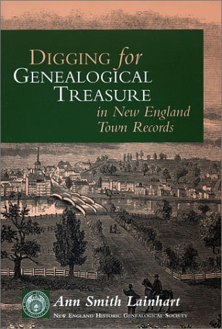 Digging for Genealogical Treasure in New England Town Records