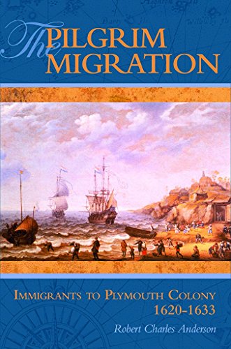 Pilgrim Migration: Immigrants to Plymouth Colony, 1620-1633