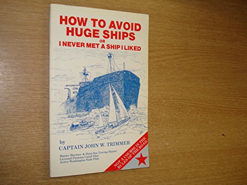 How to Avoid Huge Ships: Or I Never Met a Ship I Liked