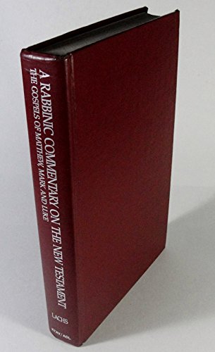 A Rabbinic Commentary on the New Testament: The Gospels of Matthew, Mark and Luke