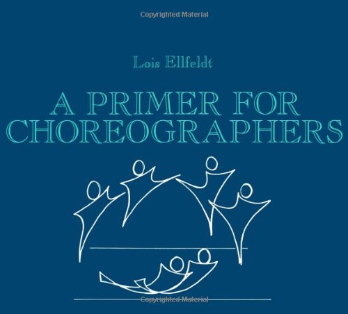 A Primer for Choreographers
