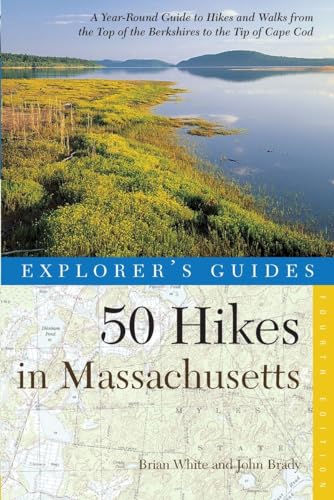 Explorer's Guide 50 Hikes in Massachusetts: A Year-Round Guide to Hikes and Walks from the Top of the Berkshires to the Tip of Cape Cod (Explorer's 50 Hikes)