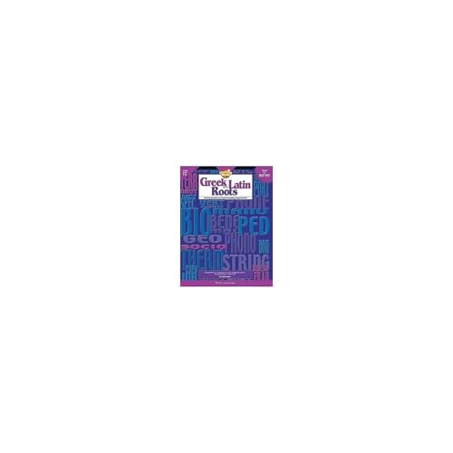 Learning Works Greek and Latin Roots - Grade Level 4 to 8