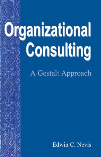 Organizational Consulting: A Gestalt Approach