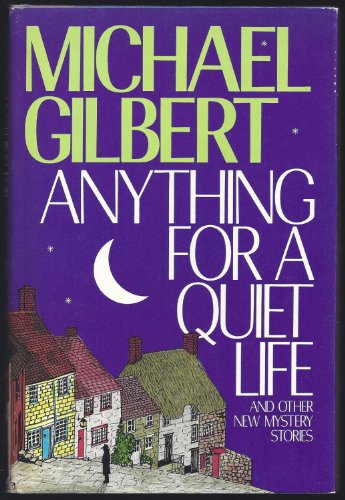Anything for a Quiet Life: And Other New Mystery Stories