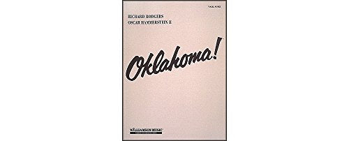 Oklahoma! | Vocal Score for Singers and Pianists | Broadway Musical Sheet Music Book with Piano Vocal Arrangements for Students Teachers and Performers | Complete Score for Study and Rehearsal