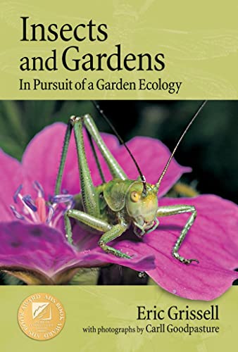 Insects And Gardens: In Pursuit of a Garden Ecology