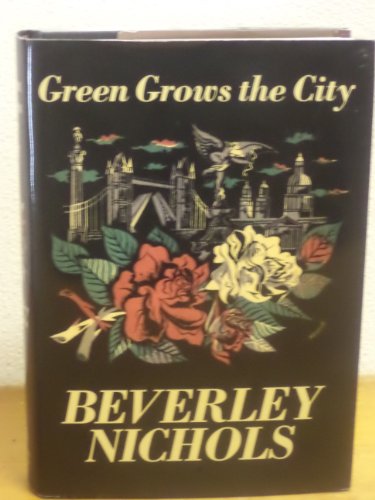 Green Grows the City: The Story of a London Garden