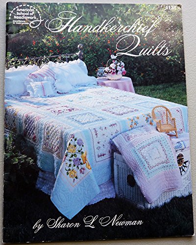 Handkerchief Quilts (Publication No. 4138)