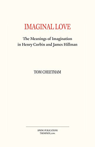Imaginal Love: The Meanings of Imagination in Henry Corbin and James Hillman