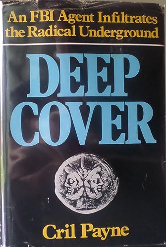 Deep cover: An FBI agent infiltrates the radical underground
