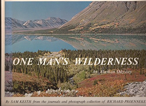 One Man's Wilderness: An Alaskan Odyssey