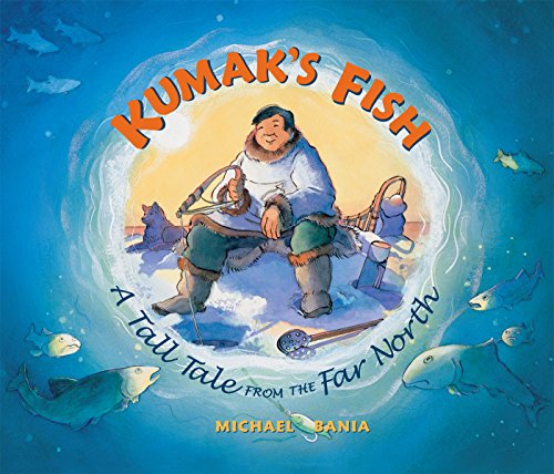 Kumak's Fish: A Tale of the Far North