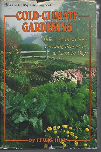 Cold-Climate Gardening: How to Extend Your Growing Season by at Least 30 Days
