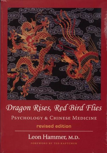 Dragon Rises, Red Bird Flies: Psychology, Energy and Chinese Medicine