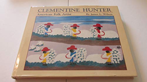 Clementine Hunter: American Folk Artist