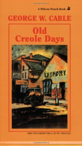 Old Creole Days (Pelican Pouch)