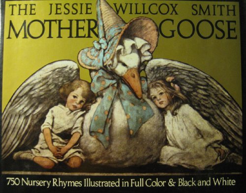 Jessie Willcox Smith Mother Goose, The: Enhanced Edition, with Five Full-Color Prints Added