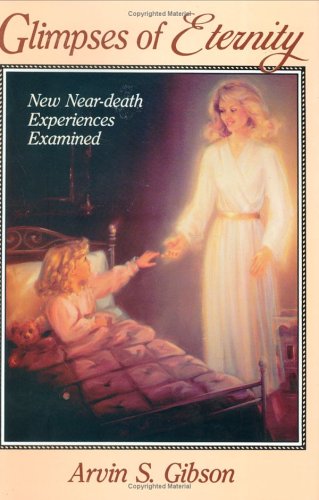 Glimpses of Eternity: New Near Death Experiences