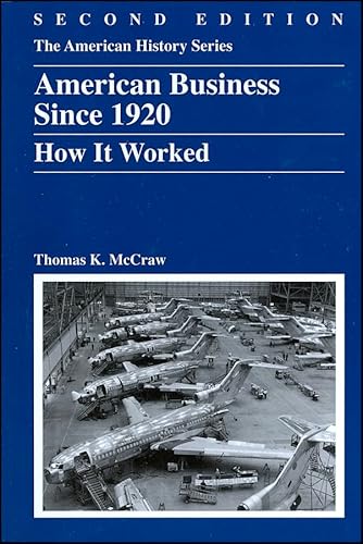 American Business Since 1920: How It Worked (The American History Series)
