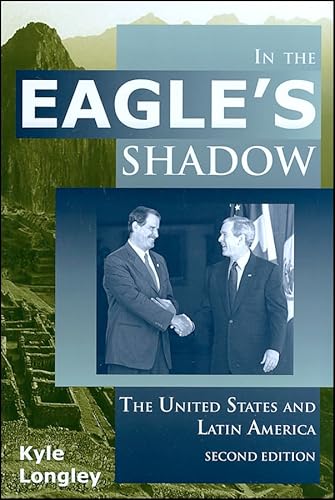 In the Eagle's Shadow: The United States and Latin America