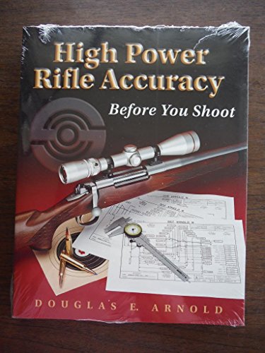 High Power Rifle Accuracy: Before You Shoot