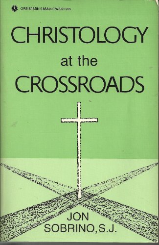Christology at the Crossroads: A Latin American Approach