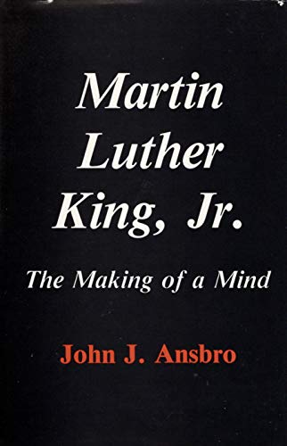 Martin Luther King, Jr.: The Making of a Mind