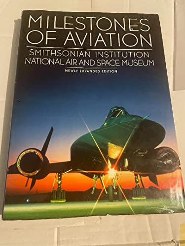 Milestones of Aviation: Milestones of Aviation Smithsonian Institution National Air and Space Museum