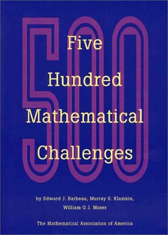 Five Hundred Mathematical Challenges (Spectrum)