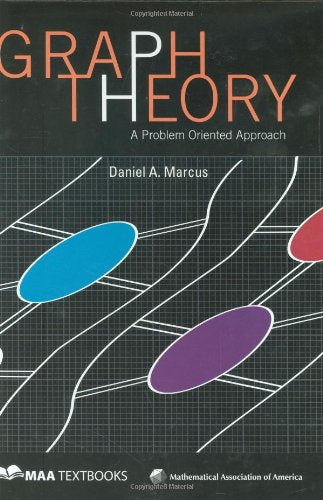 Graph Theory: A Problem Oriented Approach