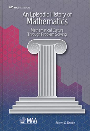 An Episodic History of Mathematics: Mathematical Culture Through Problem Solving
