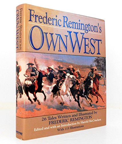 Frederic Remington's Own West: Twenty-Six Tales