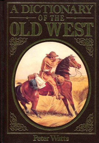 A dictionary of the Old West