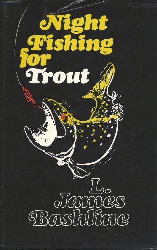 Night fishing for trout