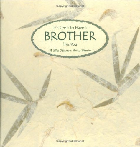It's Great to Have a Brother Like You: A Collection from Blue Mountain Arts (Language of Series)