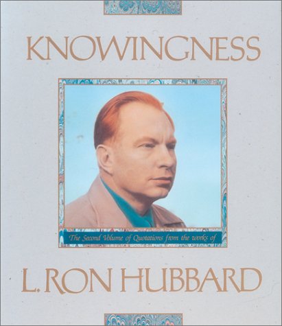 Knowingness: The Second Volume of Quotations From the Works of L. Ron Hubbard