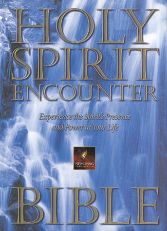 New Living Holy Spirit Encounter Bible: Experience the Spirit's Presence and Power in Your Life