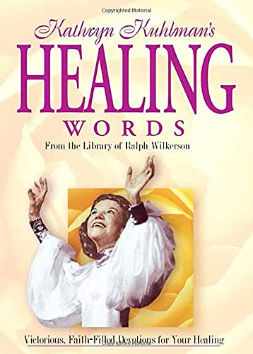 Healing Words: Victorious Faith-Filled Devotions for Your Healing