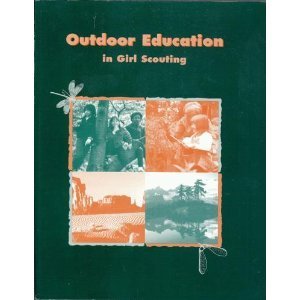 Outdoor Education in Girl Scouting