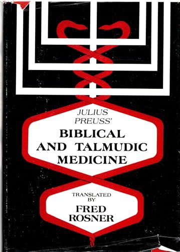 Julius Preuss' Biblical and Talmudic Medicine (English and German Edition)